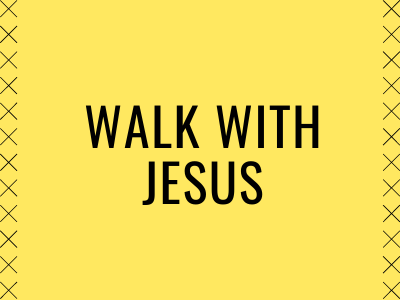 Walk with Jesus