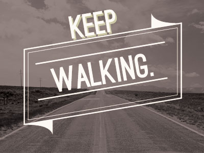 Keep Walking